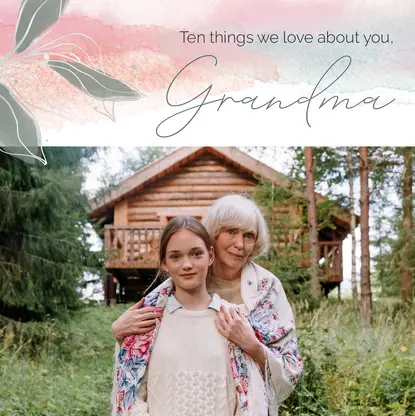 10 Things We Love About Grandma