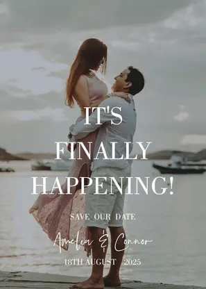 It's Finally Happening Save the Date It's Finally Happening Save the Date